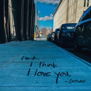 F*ck, I Think I Love You