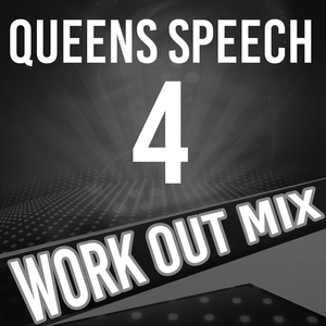 Queen's Speech 4 (Brush Your Teeth Workout Mix)