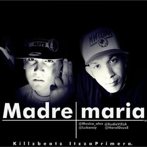 Madre Maria (feat. Gold Kid EH, Alex La Melodia & eudio)