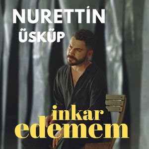 İnkar Edemem