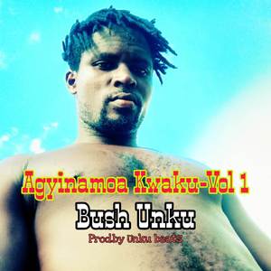 Agyinamoa Kwaku-Vol 1