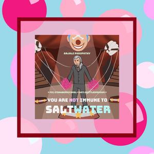 You Are Not Immune to Saltwater