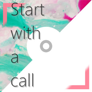Start With A Call