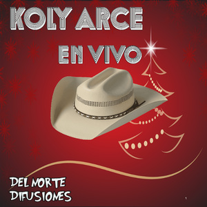 Koly Arce / Aqui la Tienes / Canto Con el Corazon