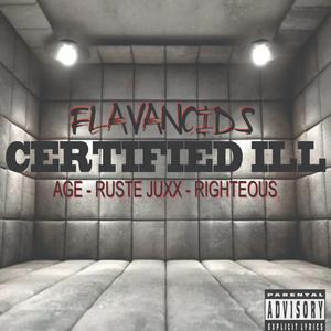 Certified ILL (feat. Ruste Juxx, Age & Righteous)