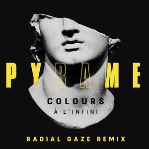 Colours (à l'infini) (Radial Gaze Remix) (Radial Gaze Remix)