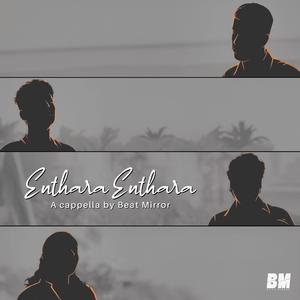 Enthara Enthara (Acapella)