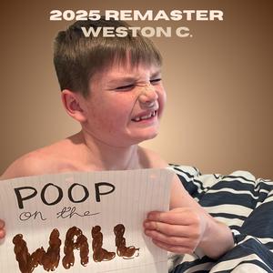 Poop on the Wall (2025 Remaster)