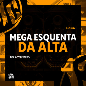Mega Esquentada da Alta