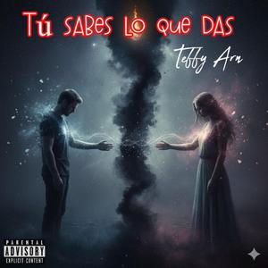 Tú sabes lo que das