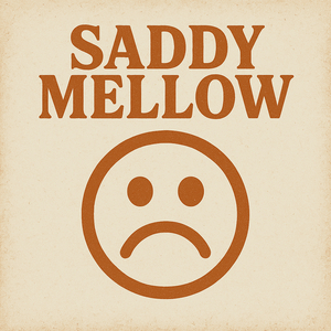 Saddy Mellow