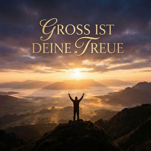 Groß ist deine Treue