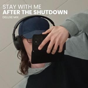 STAY WITH ME AFTER THE SHUTDOWN (feat. Lerainzer, Fail Eastbridge & SnowbyScene)
