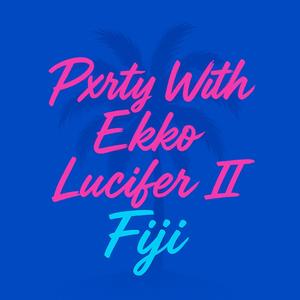 Fiji (feat. Lucifer II & Ekkwinox)