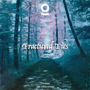 Fractured Ties (feat. Alicia Orozco)