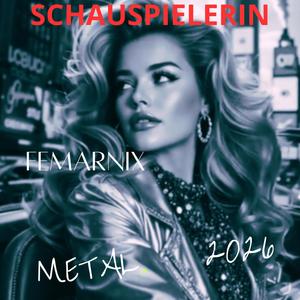 DIE SCHAUSPIELERIN (Metal)