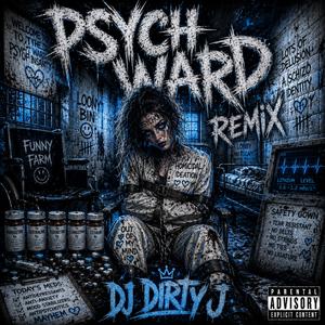 PSYCH WARD (REMIX)