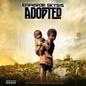 Adopted (From Birth Riddim)