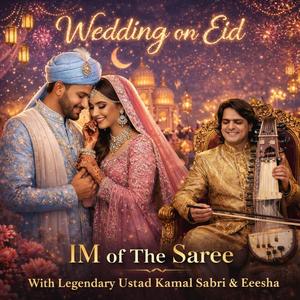 Wedding On Eid (Urdu, Hindi, English) (feat. Ustad Kamal Sabri & Eeesha)