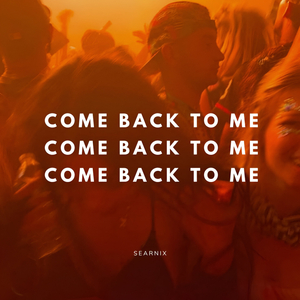 come back to me