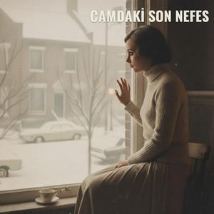 Camdaki Son Nefes