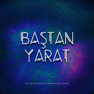 Baştan Yarat