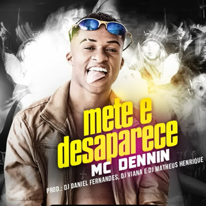 Mete e Desaparece