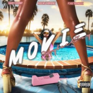 MOVIE (feat. BabyChamp, RockstarAnt & P3GetBandzz)