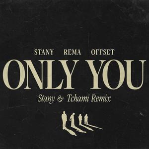 Only You (STANY & Tchami Extended Remix)