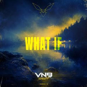 WHAT IF