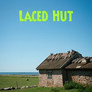 Laced Hut