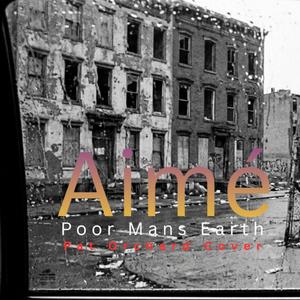 Poor Mans Earth (feat. Pat Orchard)