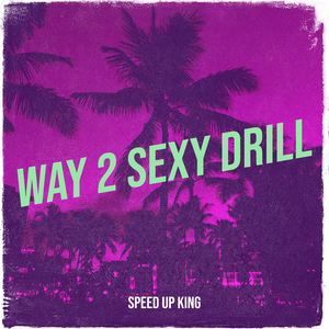 Way 2 Sexy Drill