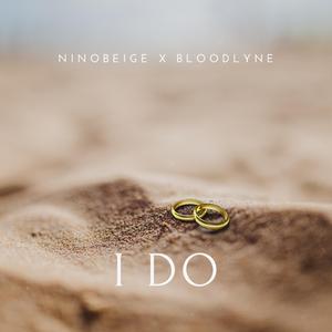I Do (feat. Bloodlyne)