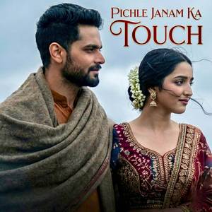 Pichle Janam Ka Touch
