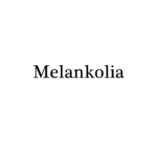 Melankolia