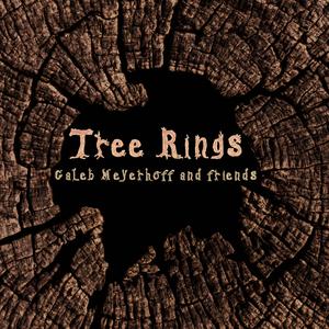 Tree Rings (feat. Ethan Pound, Ignacio Rosado, Jeff Campbell, Angélica Gómez, Tyler Brown, Michael Sejka, Kenny Kriha, Mairin Srygley, Timothy Widner, Bo Shimmin & Em Nguyen)