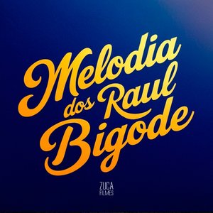 Melodia dos Raul Bigode