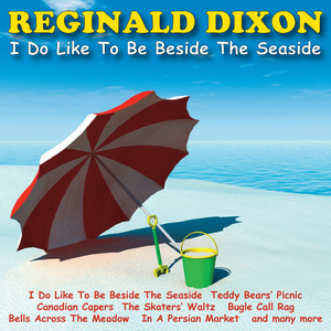 I Do Like To Be Beside The Seaside (Original)