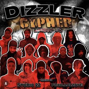 Dizzler Cypher 2023 (feat. Payme zay, Gudda, Pape, Kari b, Paperboy wes, Young sexton, Baby 3zy, 39sliddah, Lil mo22, Lil 2much, RealTrill keno, Actout zay, 700 baby & Bellow)