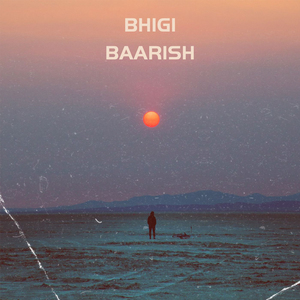 Bhigi Baarish