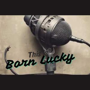 Born lucky Ander ki Awaaz