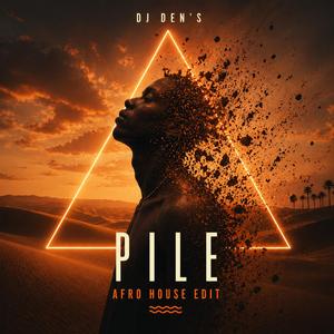 PILE (AFRO HOUSE EDIT)