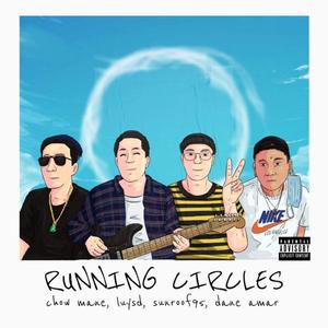 Running Circles (feat. Chow Mane, Dane Amar & Lusyd)