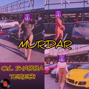 MURDAR (feat. O.L Shabba & Terebi)