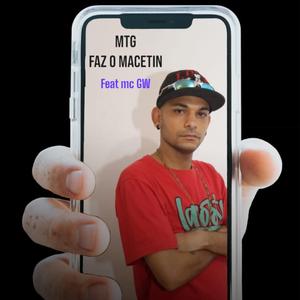 MTG FAZ O MACETIN (feat. Mc Gw)