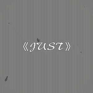 JUST