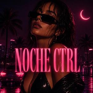 NOCHE CTRL
