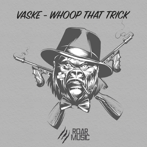 Whoop That Trick (Original Mix)