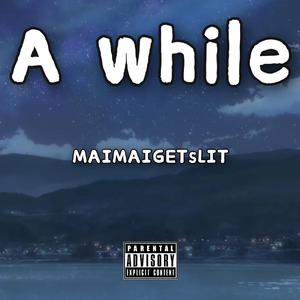 A while